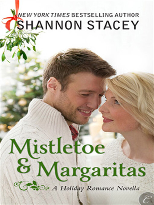 Title details for Mistletoe and Margaritas by Shannon Stacey - Available